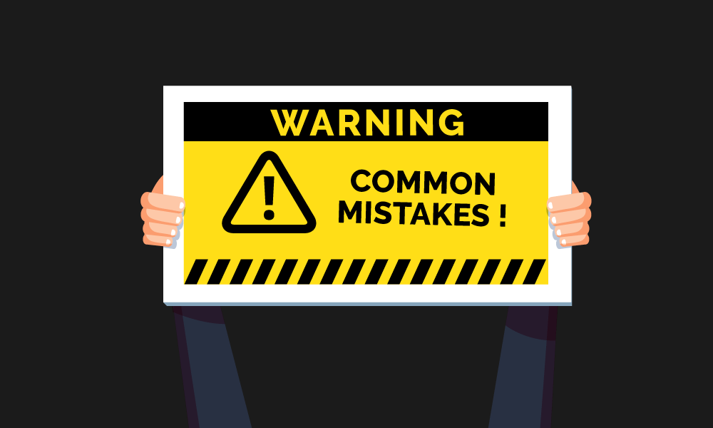 4 Common Mistakes Businesses Make