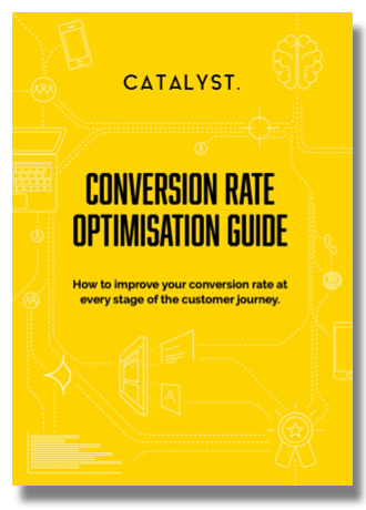 Catalyst Marketing Agency - Conversion rate optimisation guide