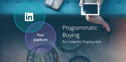Programmatic Advertising on LinkedIn - What is it?